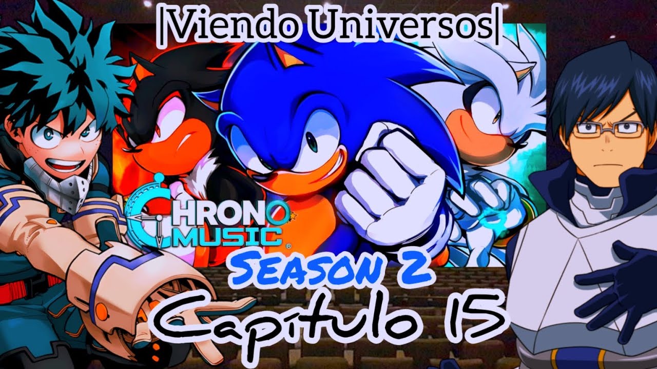 BNHA Viendo Universos| Season 2/Capítulo 15 | Sonic The Hedgehog: Trio SSS