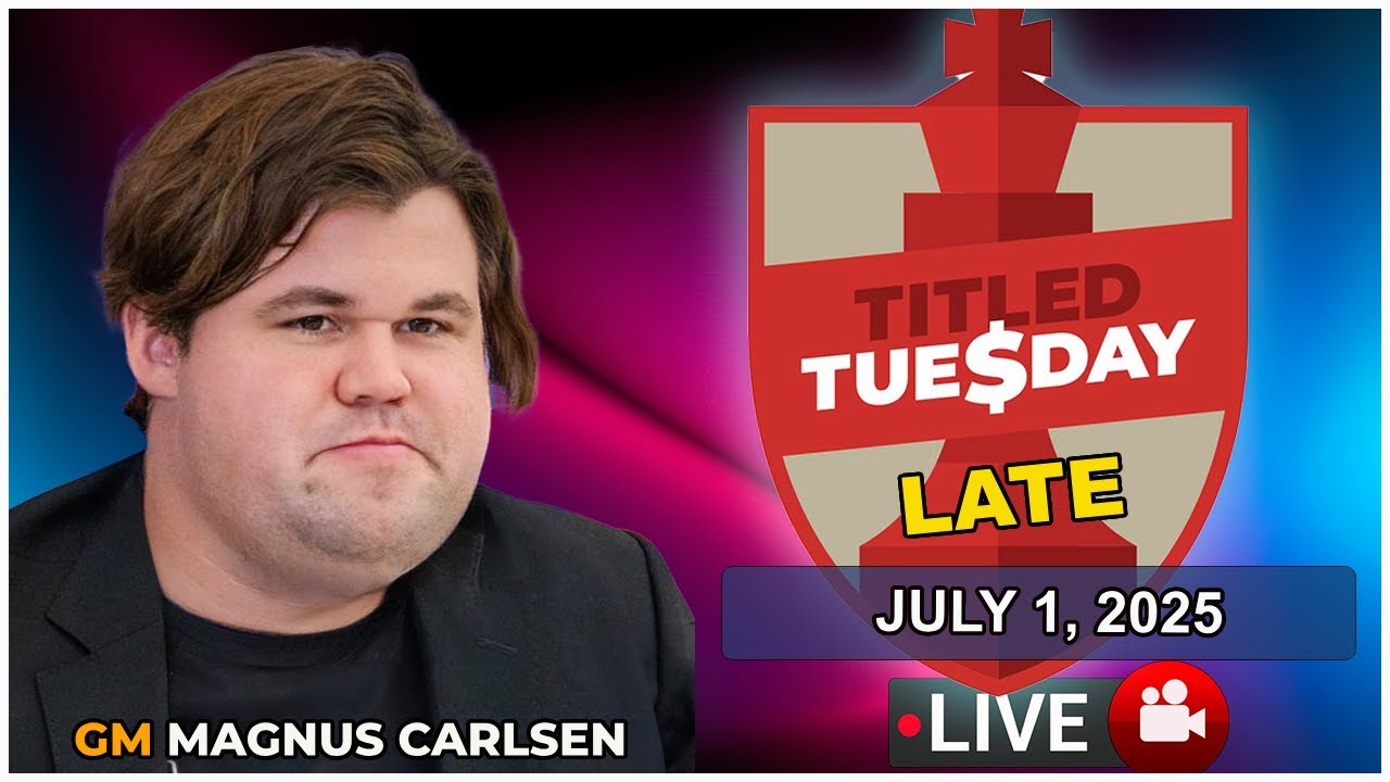 🔴 Magnus Carlsen | Titled Tuesday Late | July 1, 2025 | chesscom