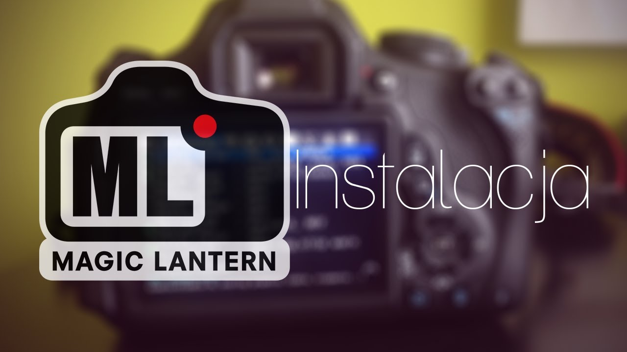 Pierwsze kroki z Magic Lantern - Instalacja