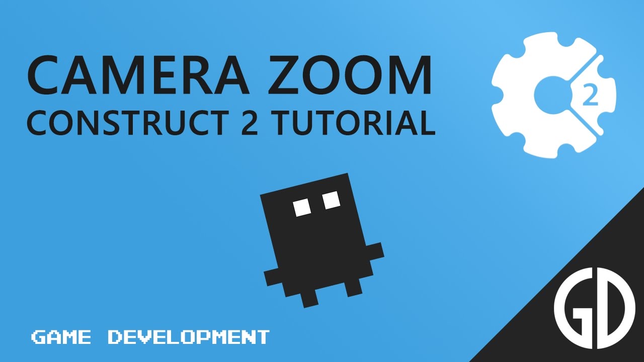 Camera Zoom - Construct 2 Tutorial