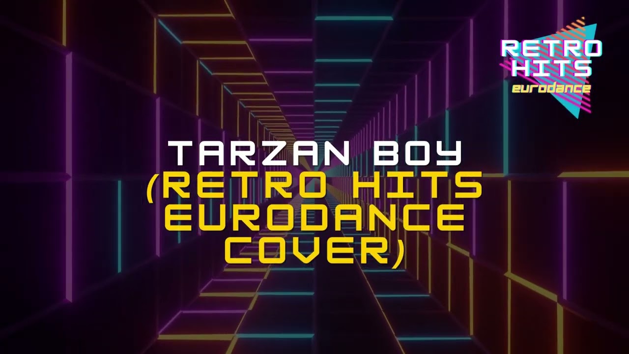 Tarzan Boy - Retro Hits Eurodance Cover