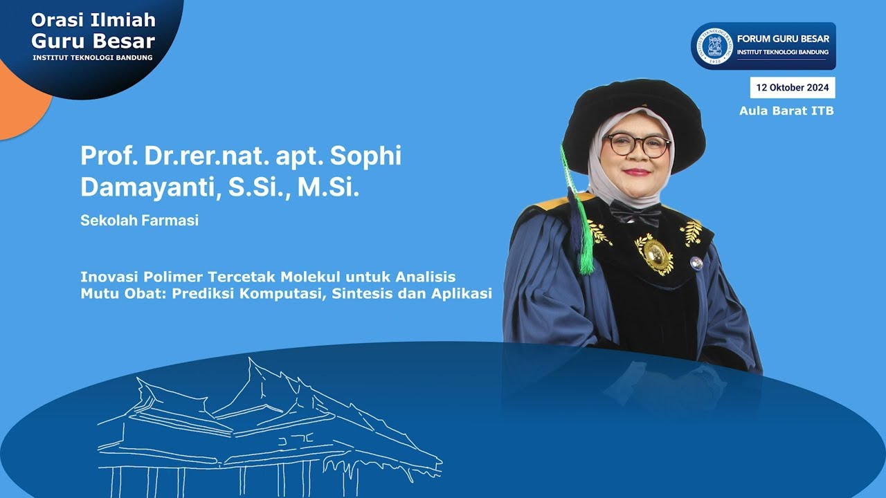 Orasi Ilmiah Guru Besar ITB - Prof. Sophi Damayanti