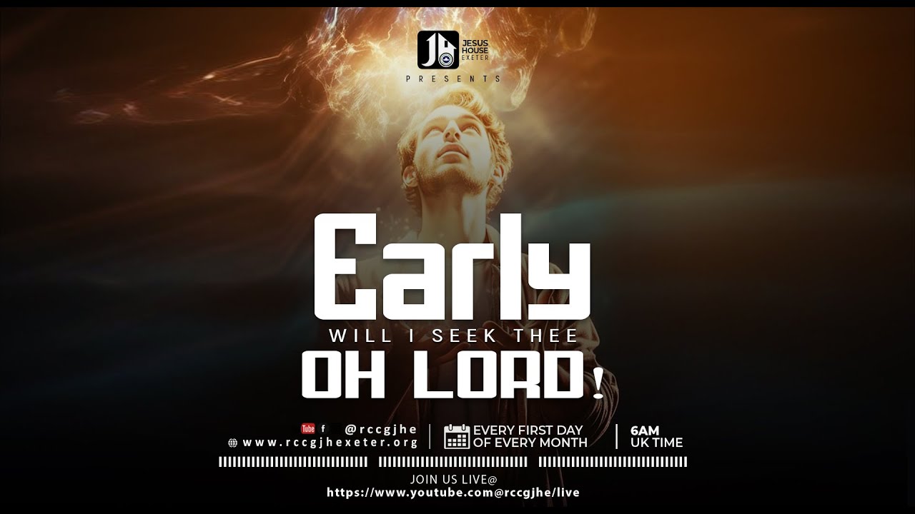 Early Will I Seek Thee, Oh Lord - RCCG Jesus House Exeter - 01/12/2025