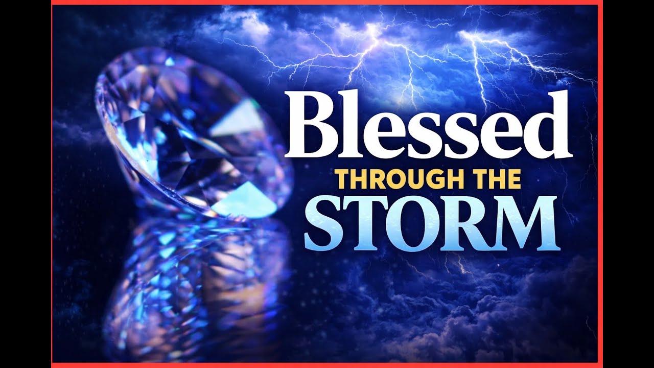Blessed Through the Storm