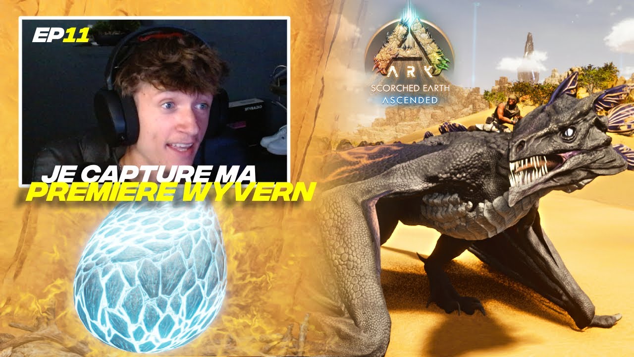 JE TAME MA PREMIÈRE WYVERN !!! ARK SURVIVAL ASCENDED - SCORCHED EARTH - EP11