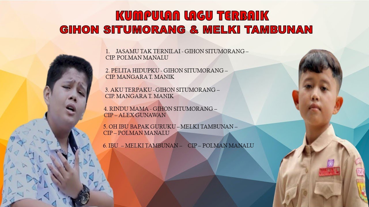 KUMPULAN LAGU TERBAIK - GIHON SITUMORANG & MELKI TAMBUNAN