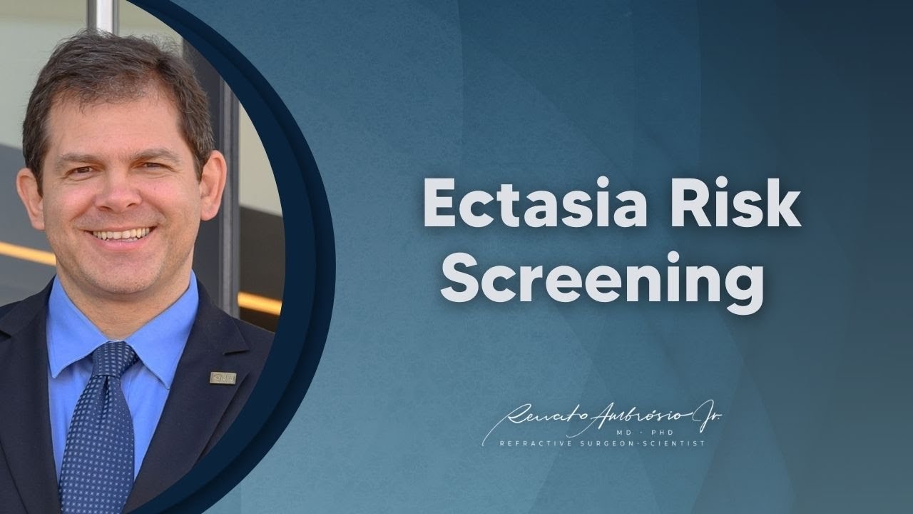 Ectasia Risk Screening with Renato Ambrósio Jr (5 minutes)