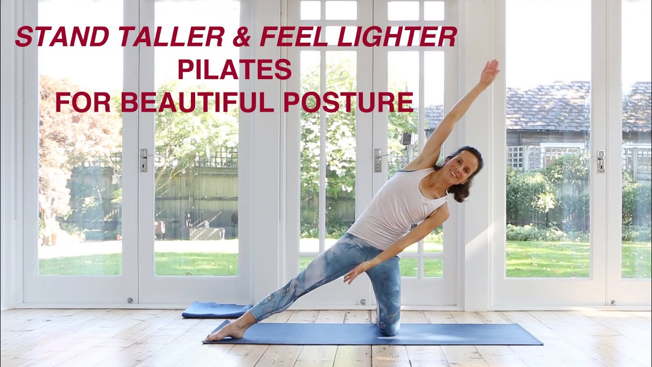 Pilates For Beautiful Posture - Stand Taller & Feel Lighter 30 mins