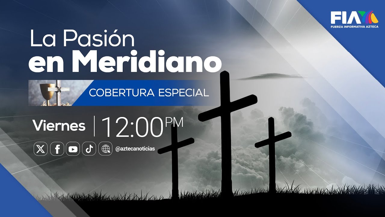 #LaPasiónEnMeridiano | Un camino lleno de fe y devoción para miles de creyentes