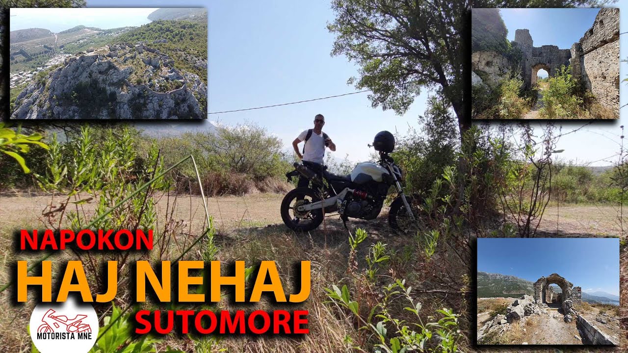 HAJ NEHAJ Tvrđava - SUTOMORE