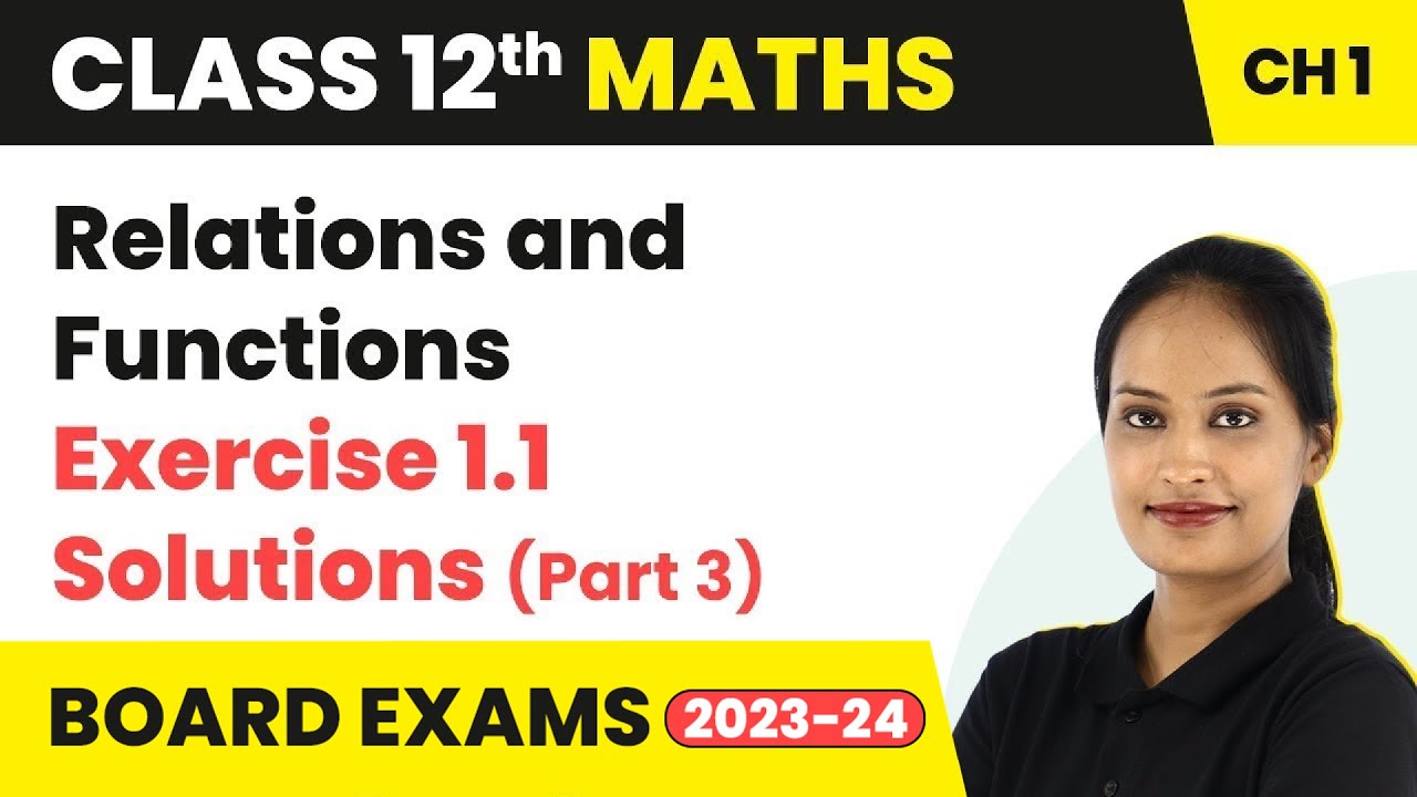 Relations and Functions - Exercise 1.1 Solutions (Part 3) | Class 12 Maths Chapter 1 | CBSE/IIT-JEE