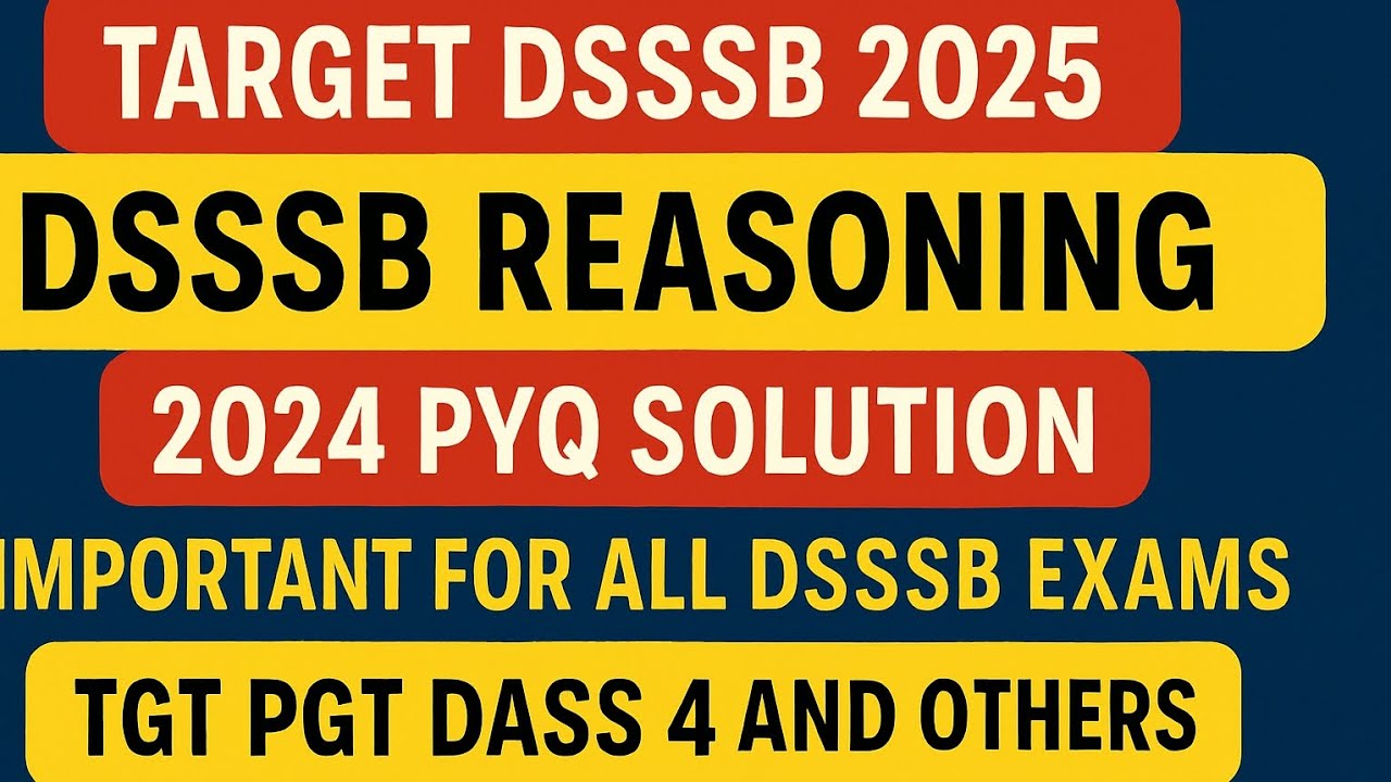 DSSSB REASONING 2024 PYQ SOLUTION  PGT EXAM 2024   #dsssb #prt #tgt #pgt #DASS-4 #kvs #ctet #ntt