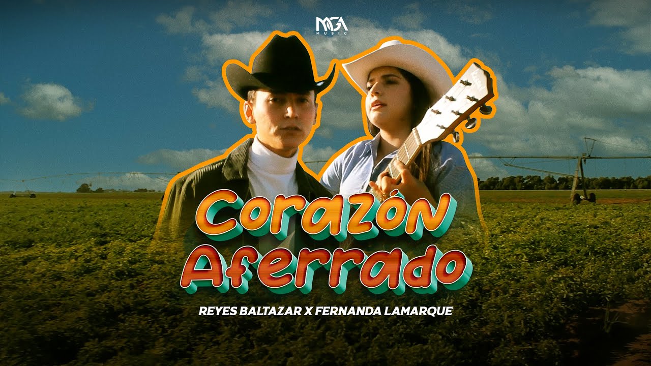 Corazón Aferrado - Reyes Baltazar x Fernanda Lamarque