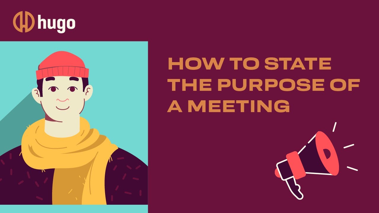 WHY are we here? How to state the PURPOSE of a MEETING (correctly)