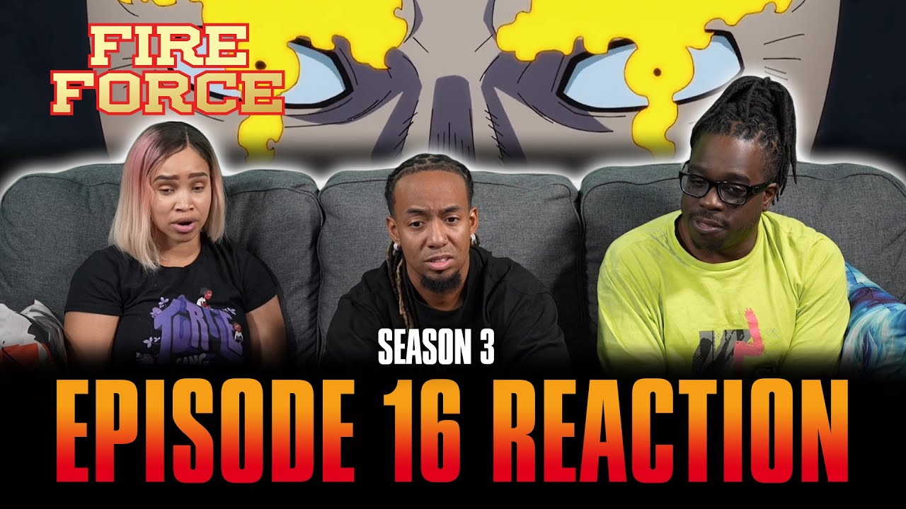 Savior | Fire Force S3 Ep 16 Reaction