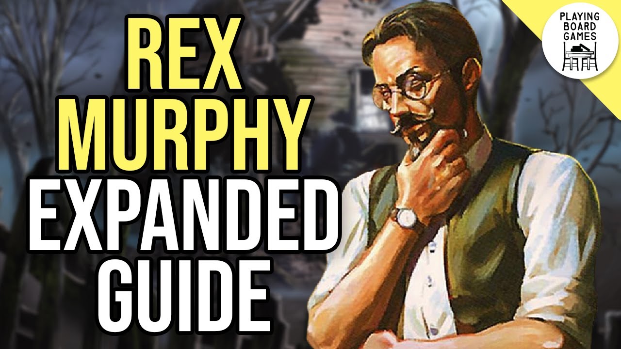 Notable Cards For REX MURPHY | EXPANDED INVESTIGATOR GUIDE