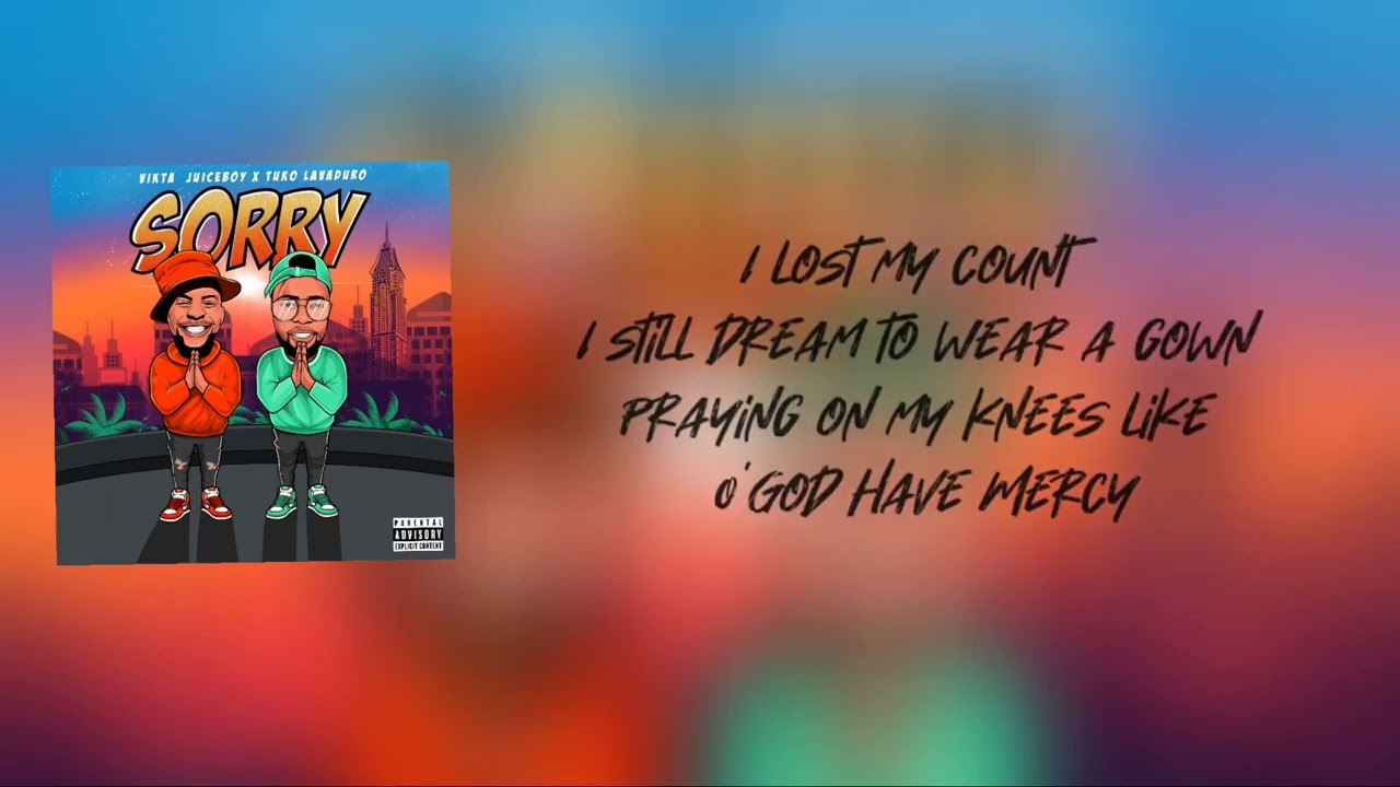 Vikta Juiceboy & Tuko Lavaduro - Sorry (All I wanna do) (Official Visualizer)