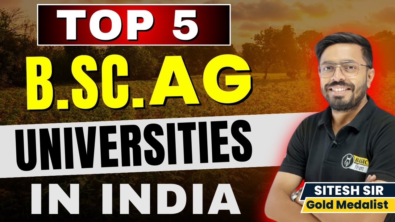 Top 5 Universities for Agricultural Sciences| Top 5 BSc Ag University in India | Best BSc Ag College