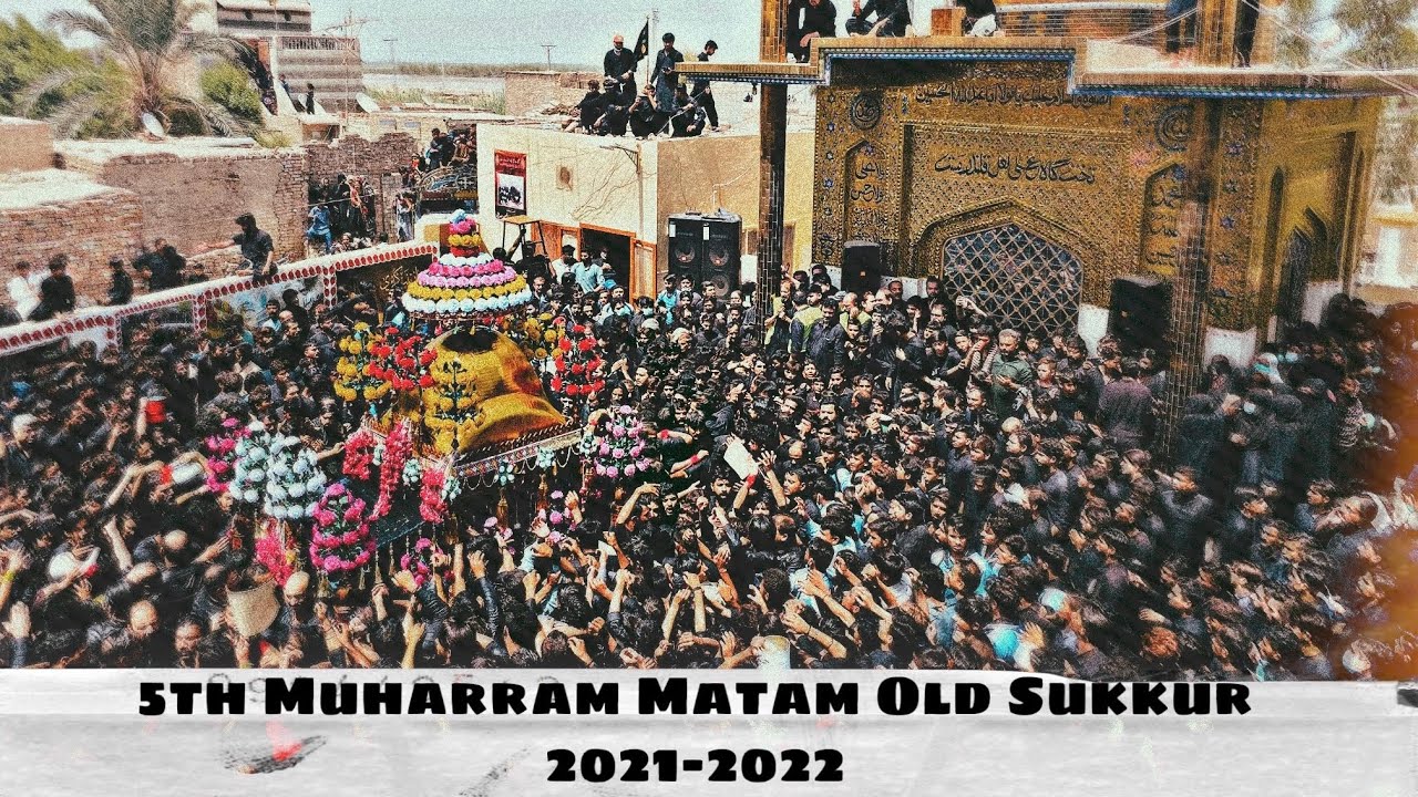 5th MUHARRAM MATAM OLD SUKKUR | 2021-22 |