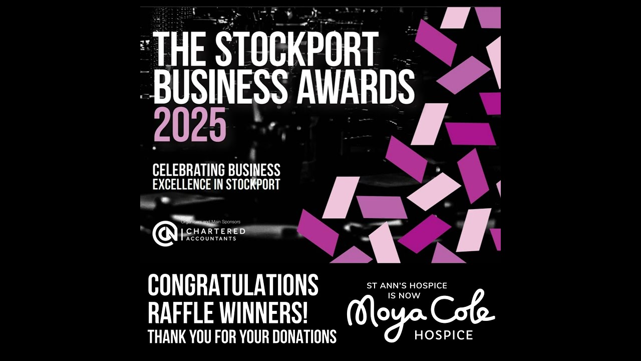 Stockport Business Awards 2025 Raffle Prize Draw in aid of Moya Cole Hospice