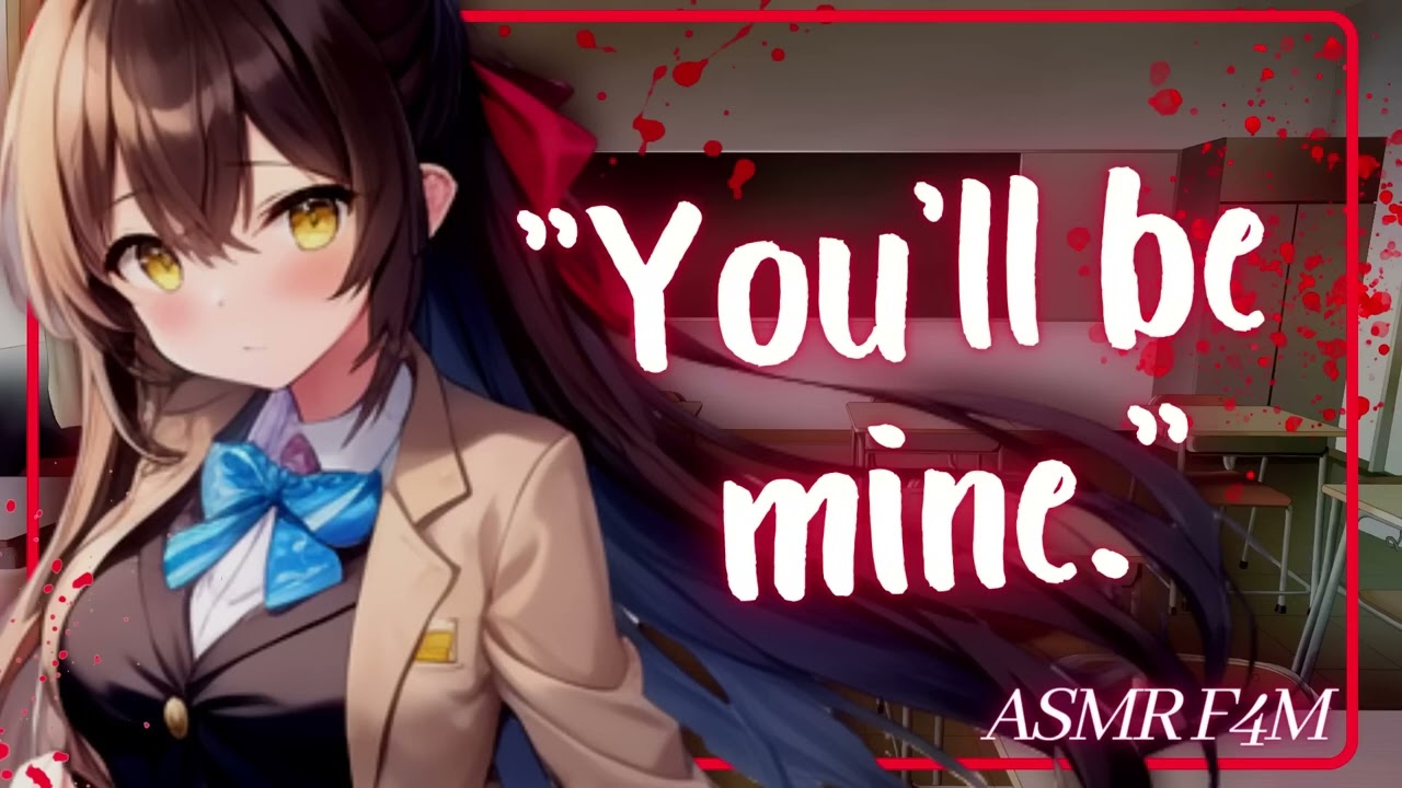 The kind popular girl is a YANDERE! ♡   ASMR f4m
