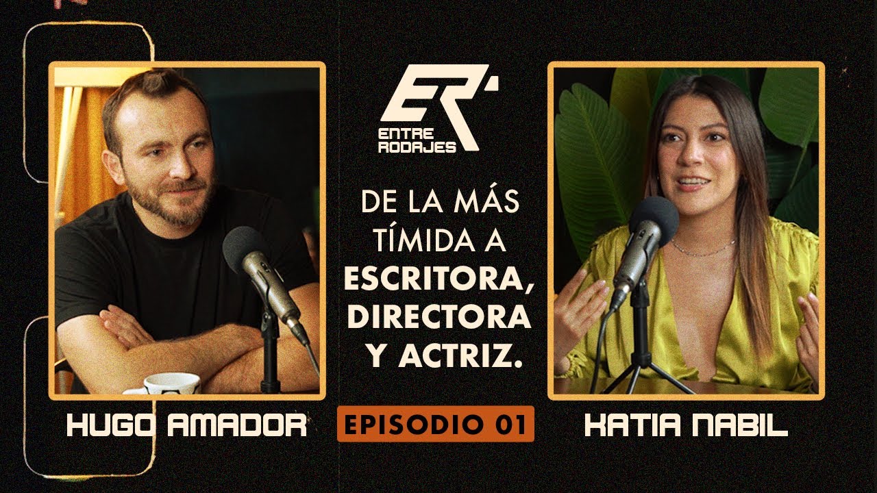 001| De la más tímida de la clase a escritora, directora y actriz | Katia Nabil
