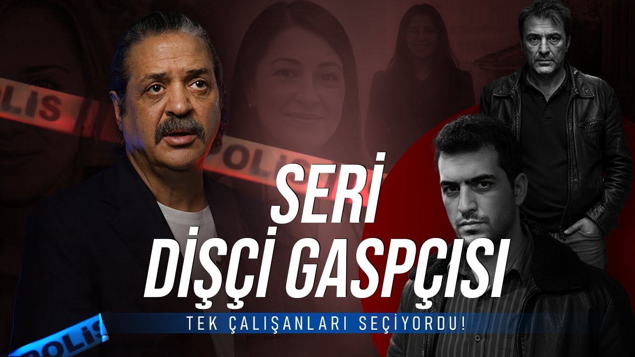 KADIN DİŞÇİLERİ HEDEF ALAN GASP ZİNCİRİ | Savaş Kurtbaba ile Suçun Anatomisi