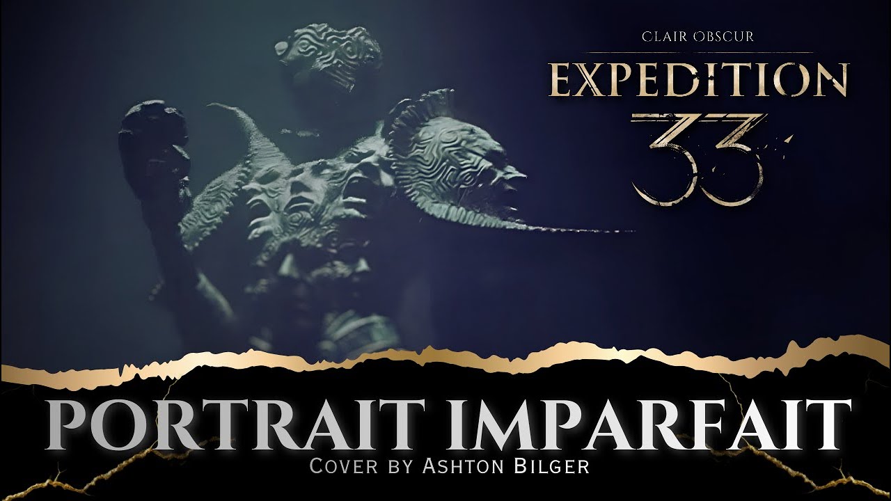 Ashton Bilger - PORTRAIT IMPARFAIT (Clair Obscur: Expedition 33) | ORCHESTRA AND VOCAL COVER