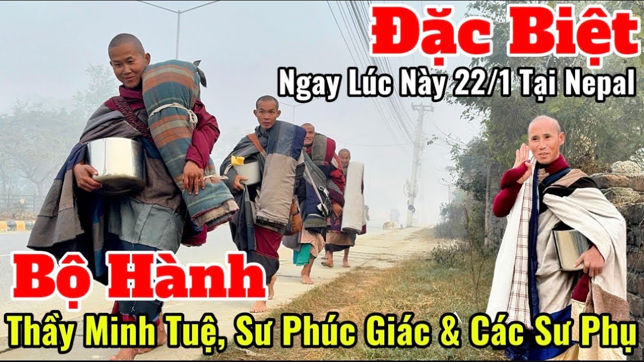 Đặc Biệt Ngay Lúc Này Thầy Minh Tuệ Cùng Sư Phúc Giác & Các Sư phụ Bộ Hành 22/1 Tại Lumbini Nepal