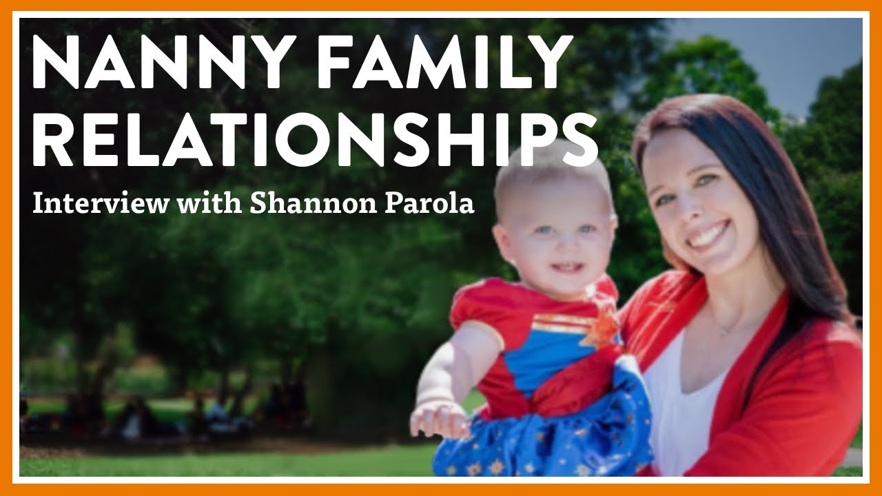 How to Build a Great Nanny Family Relationship {Interview with Shannon Parola aka Shanny the Nanny}