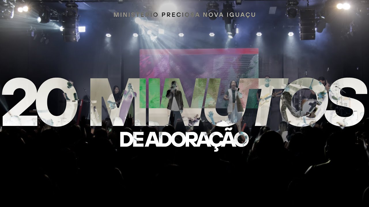 20 Minutos de Adoração • Com Muito Louvor | Preciso de Ti | Lindo Momento