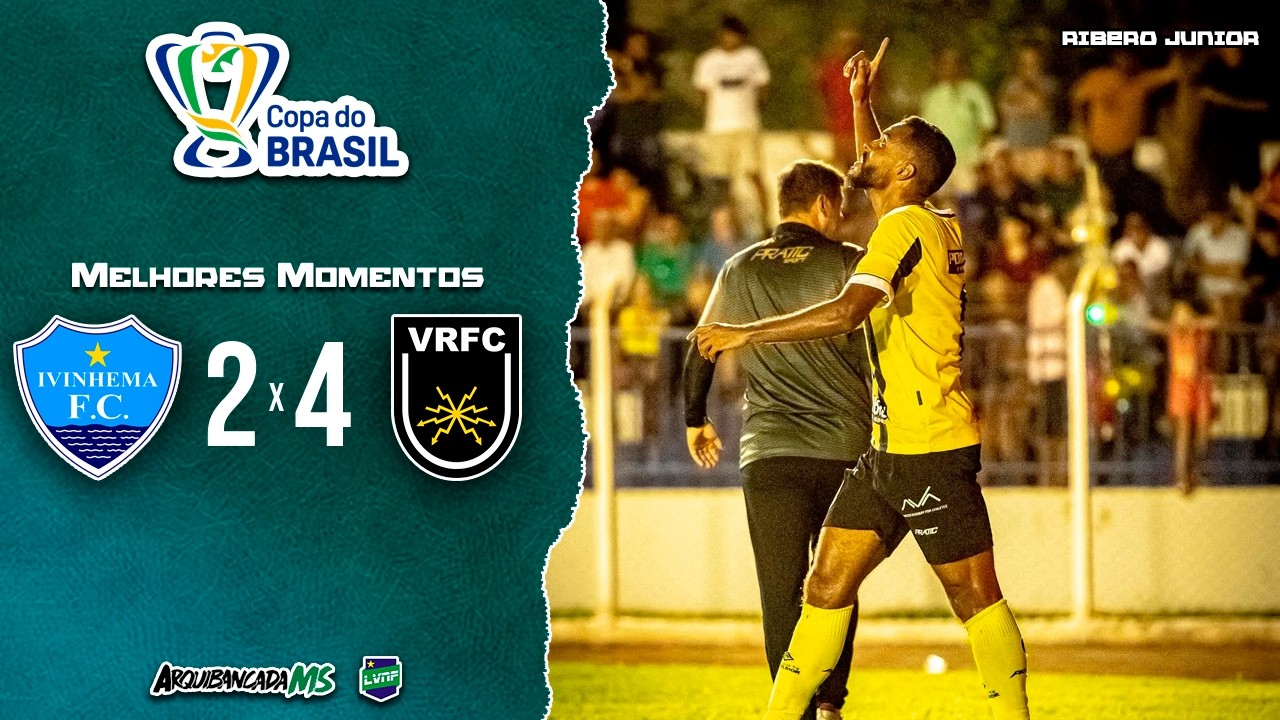 MELHORES MOMENTOS | IVINHEMA 2 x 4 VOLTA REDONDA | COPA DO BRASIL 2026