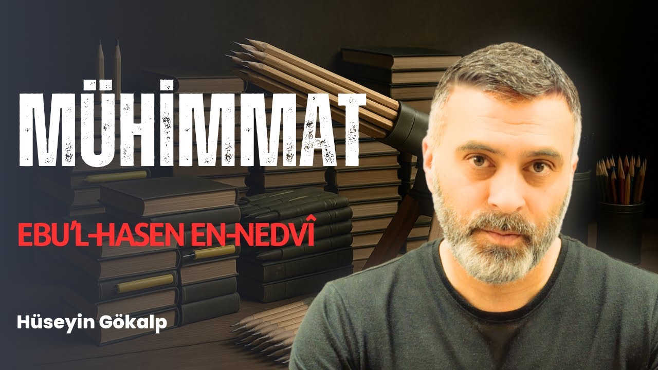 Mühimmat - Ebu'l-Hasen en-Nedvi - Hüseyin Gökalp