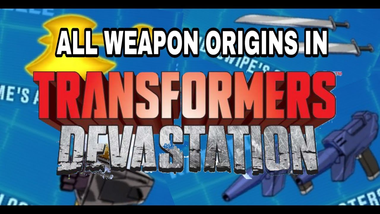 All WEAPON Origins in Transformers: Devastation!