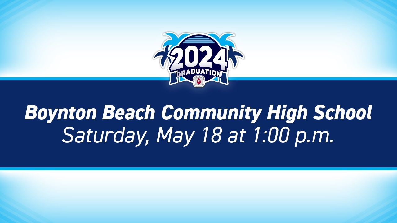 2024 Boynton Beach Community High School Graduation