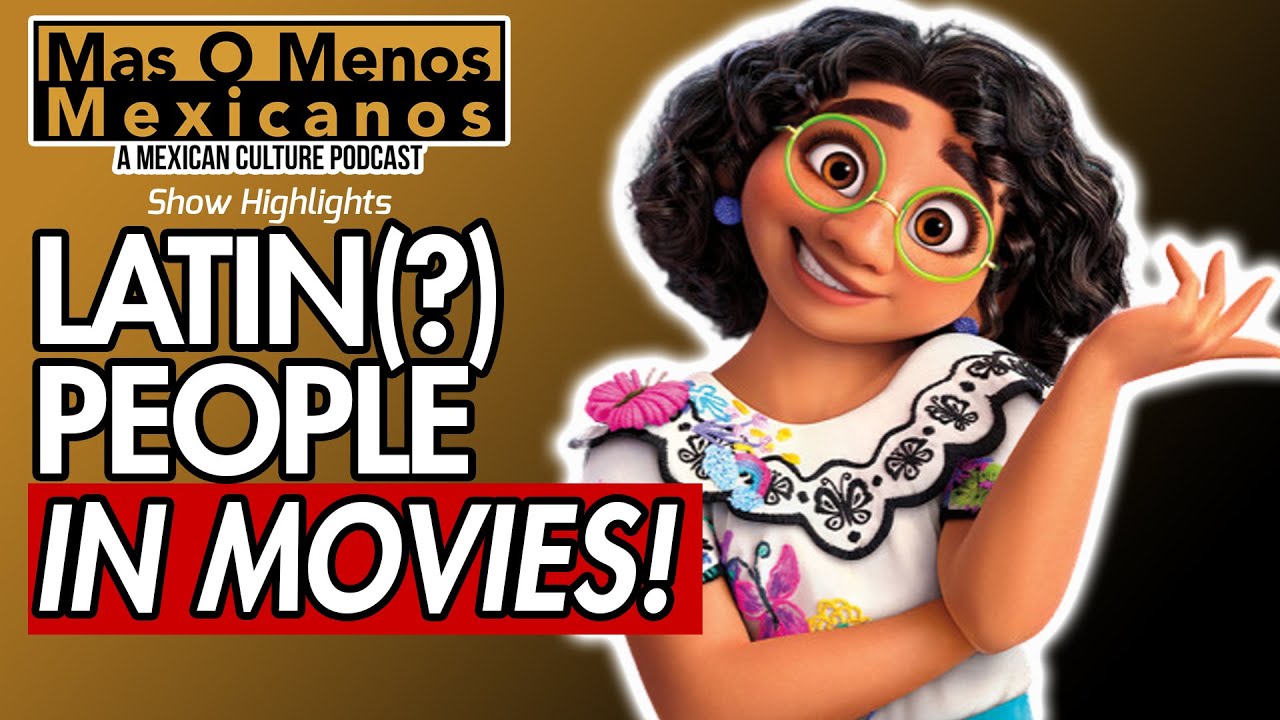 Mexican Representation in Film - Mas O Menos Mexicanos: A Mexican Culture Podcast