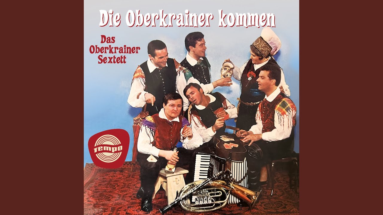 Die Oberkrainer kommen