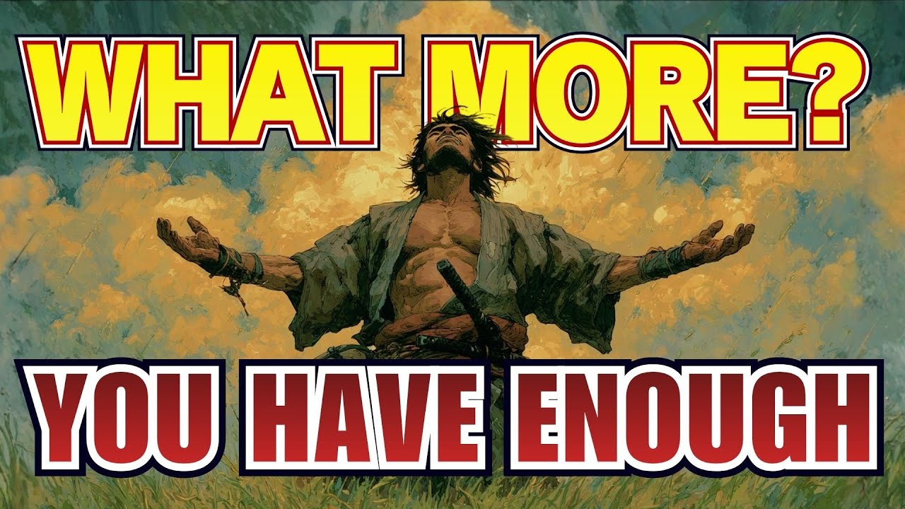 When is it Enough? KILL THE GREED : Miyamoto Musashi Dokkodo Discipline 5 [無欲]