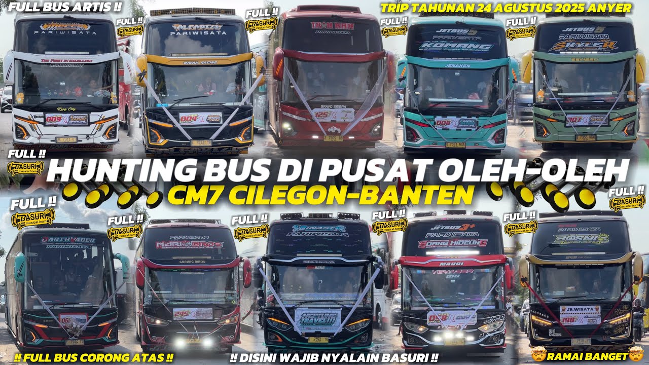 PECAH‼️🤯TELOLET BASURI !!😍HUNTING BUS TRIP ANYER 24 AGUSTUS DI PUSAT OLEH-OLEH CM7 CILEGON 💃🏻🤩