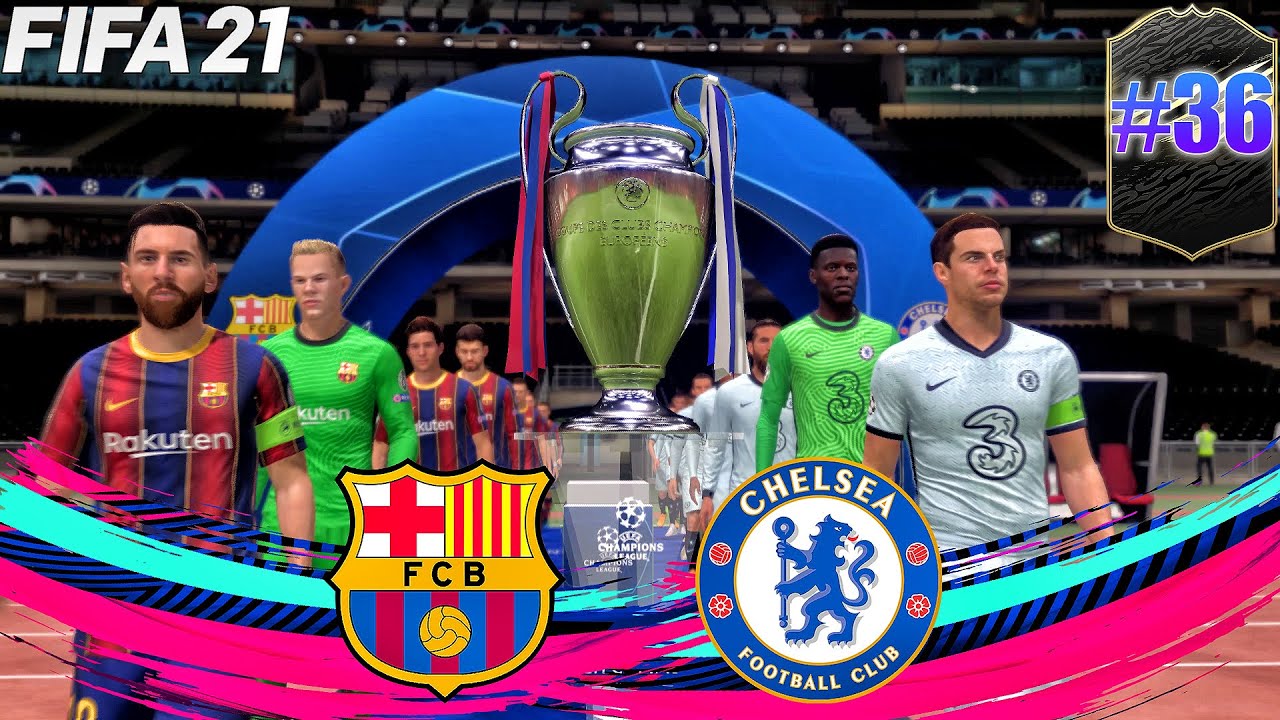 FIFA 21 Chelsea Career Mode Ep #36 Vs FC Barcelona | UEFA Champions League Final | End Season