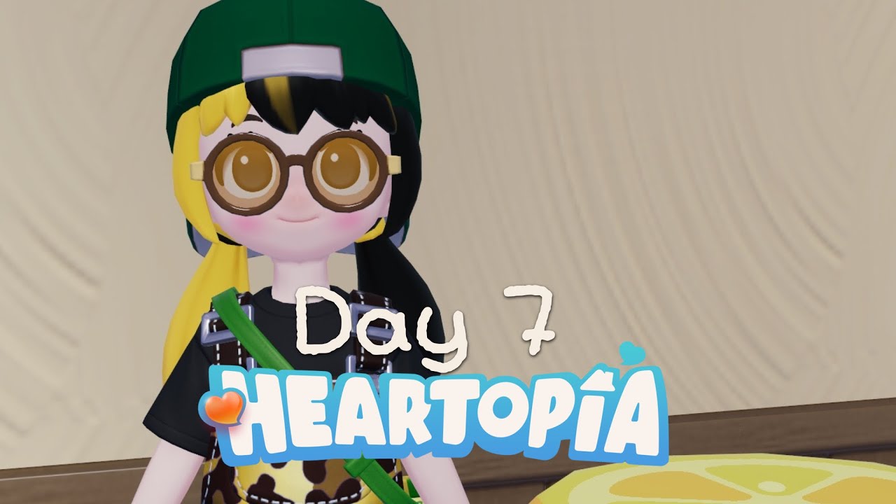 Heartopia : วันที่ 7 / มาฟามกัน