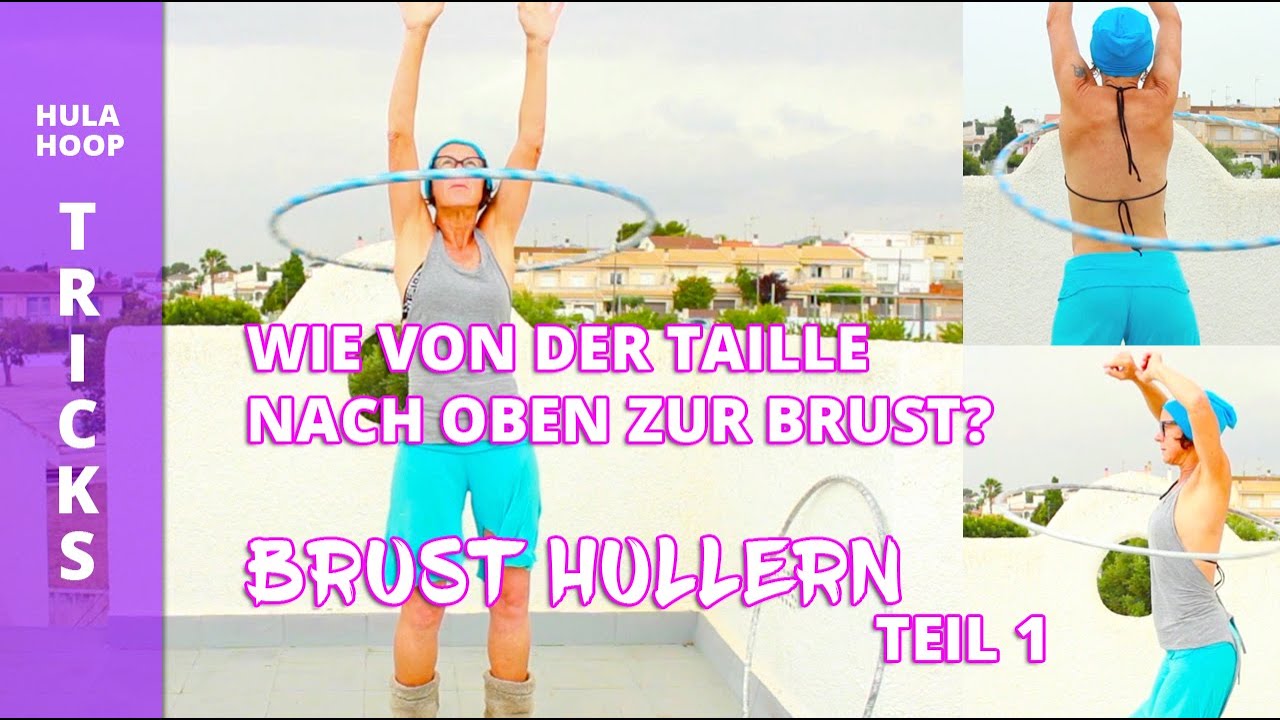 Hula Hoop: Von der Taille zur Brust [Hullern an der Brust Teil 1] - Chest Hooping für Anfänger