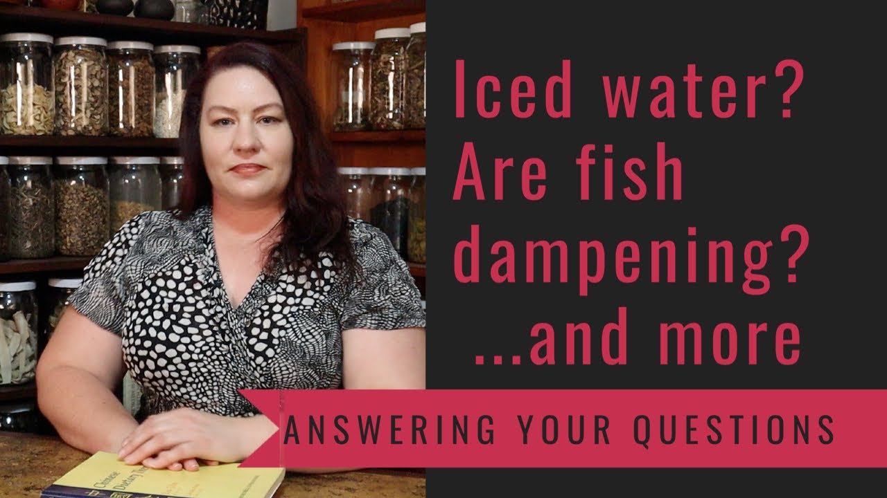 Is iced water bad for you? Is Fish Dampening? Answering Sub Q's
