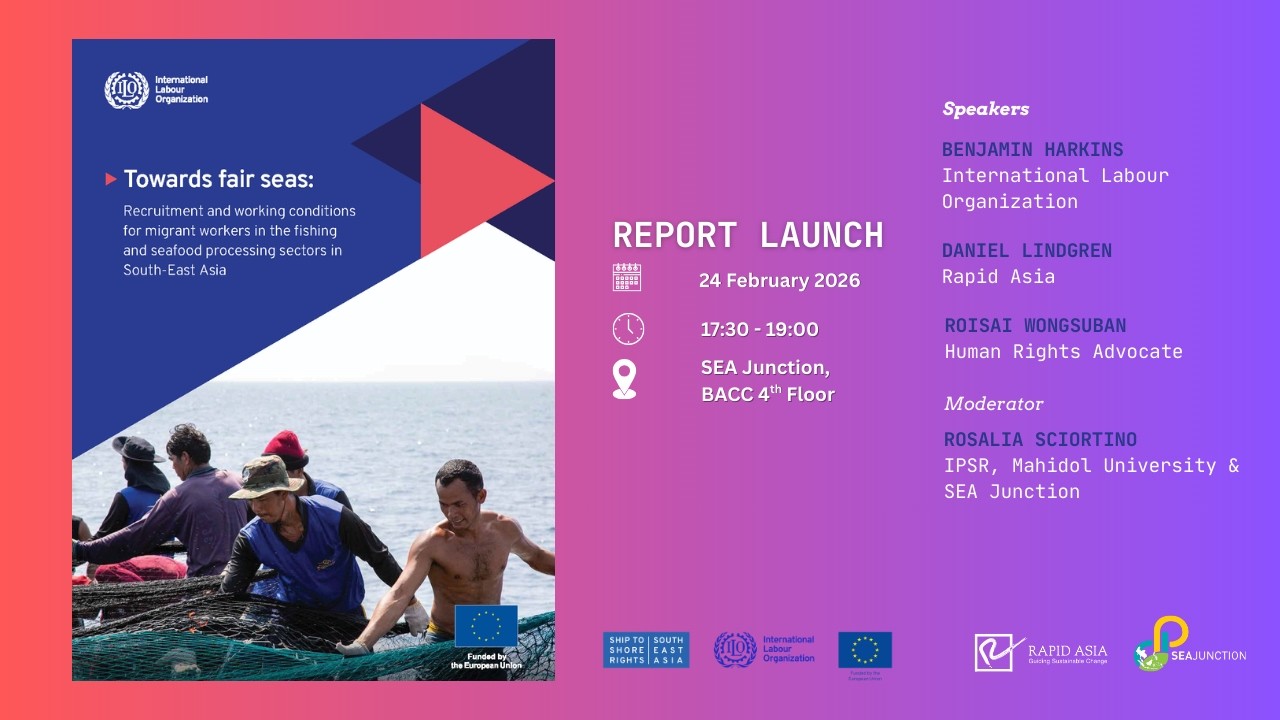In Peril at Seas: Migrant Workers in Southeast Asia’s Blue Economy (24 February 2026 )