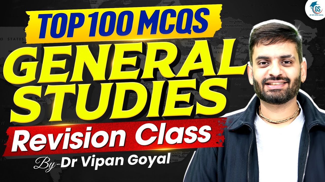 Top 100 MCQs 🔥 | GS Revision Class 2025 | GS MCQs Marathon l Dr Vipan Goyal | StudyIQ