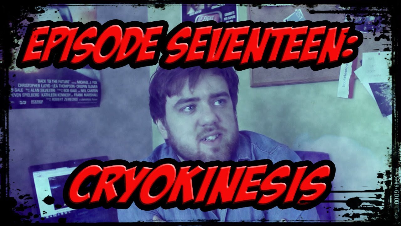 SO YOU'RE A SUPERHERO Episode 17 - Cryokinesis