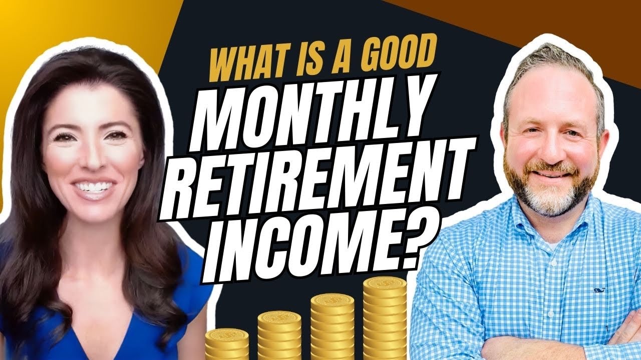 What is a Good Monthly Retirement Income?