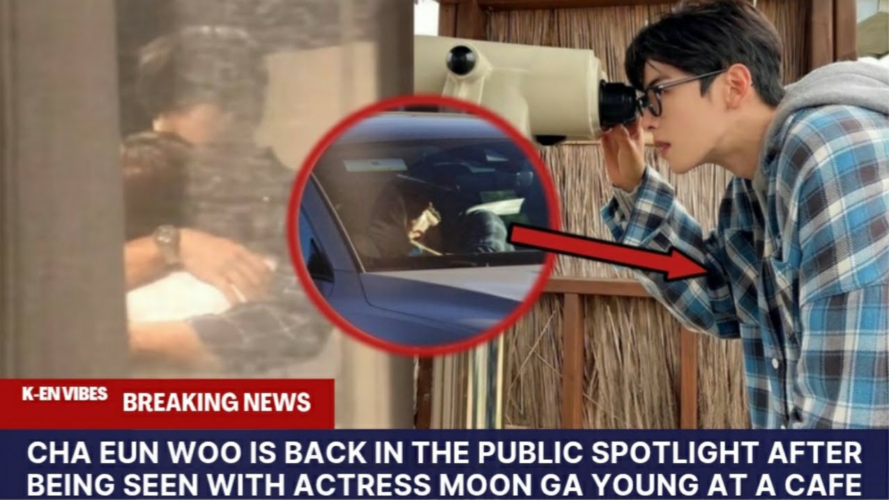 Cha Eun Woo is back in the public spotlight after being seen with actress Moon Ga Young at a cafe