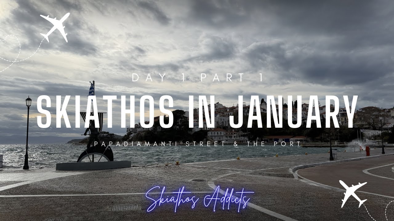 Day 1 Part 1 - Skiathos in January