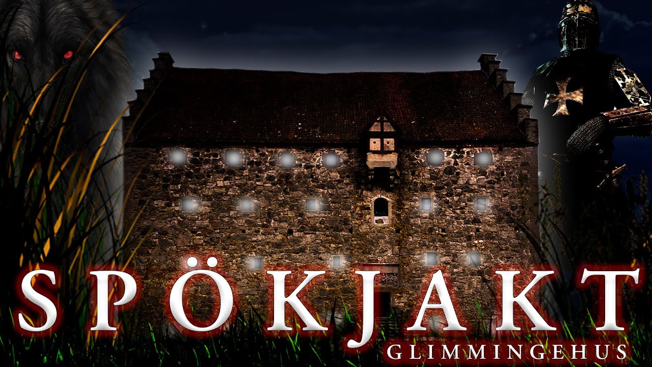 SPÖKJAKT - GLIMMINGEHUS